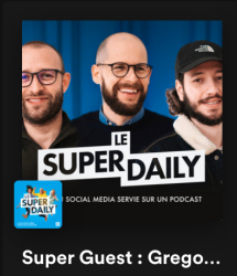 Super Guest : Gregory Pouy | Entre podcast et social media