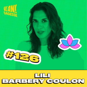 #126 S'aligner avec soi même dans des temps difficiles avec Lili Barbery Coulon