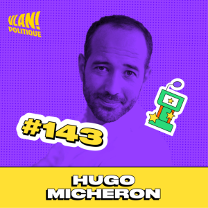 #143 Comprendre l'islamisme et le Jihadisme en France avec Hugo Micheron