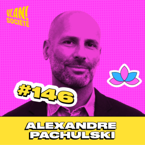 #146  Comment l'intelligence artificielle  peut réellement vous rendre plus humain.e avec Alexandre Pachulski