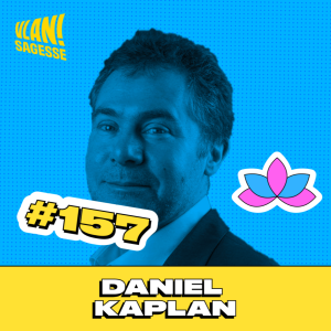 #157 Débuter 2021 de manière positive, avec Daniel Kaplan