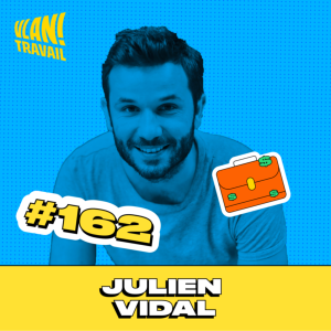#162  Quels seront les métiers dans 10 ans? avec Julien Vidal