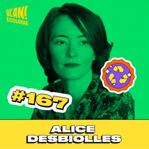 #167 Comment gérer l'anxiété due au réchauffement climatique avec Alice Desbiolles #167 Comment gérer l'anxiété due au réchauffement climatique avec Alice Desbiolles