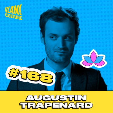 #168  Comment l'imaginaire des artistes nous invite à déconstruire? Avec Augustin Trapenard