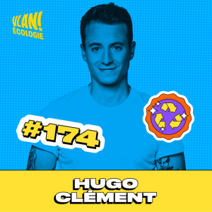 #174 Dépasser l'idéologie végétarienne pour mieux comprendre notre alimentation avec Hugo Clément #174 Dépasser l'idéologie végétarienne pour mieux comprendre notre alimentation avec Hugo Clément