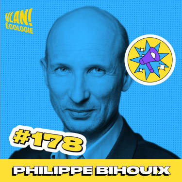 #178 Les technologies vont-elles nous permettre de faire face au défi climatique? avec Philippe Bihouix