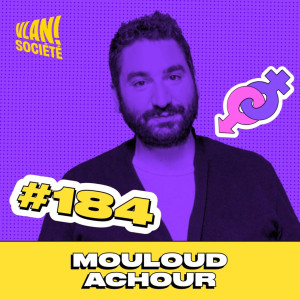 #184 La comédie: meilleure manière de critiquer la société? Avec Mouloud Achour