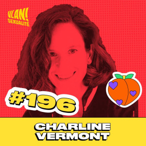 #196 Parlons de l'éducation à la sexualité de vos enfants avec Charline Vermont #196 Parlons de l'éducation à la sexualité de vos enfants avec Charline Vermont