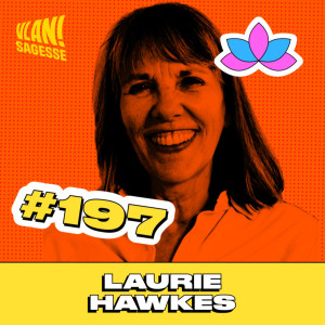 #197 Déconstruire les croyances sur les introvertis avec Laurie Hawkes