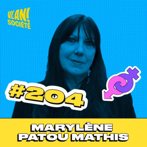 #204  L'Homme préhistorique était aussi une femme avec Marylène Patou-Mathis