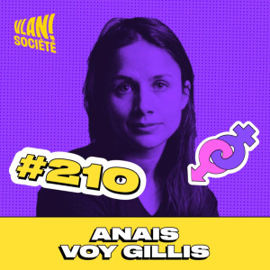 #210 Comprendre les impacts de la désindustrialisation française avec Anais Voy Gillis