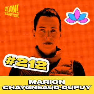#212 La réalité de la culture Bouddhiste avec Marion Chaygneaud- Dupuy