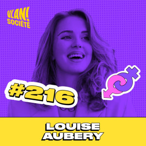 #216 Apprendre à déconstruire pour mieux se connaitre avec Louise Aubery