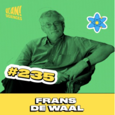 #235  Comprendre la réalité des dynamiques de genres  à travers les primates avec Frans de Waal