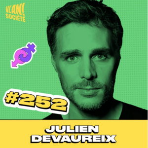 #252 Comment comprendre ce monde qui change? Avec Julien Devaureix