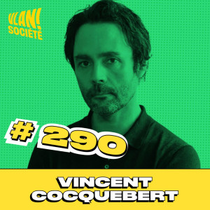 #290 Sommes nous tous des égoistes qui s'ignorent? avec Vincent Cocquebert