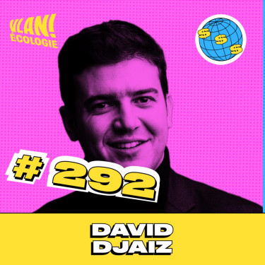 #292 Les enjeux de la géopolitique climatique avec David Djaiz