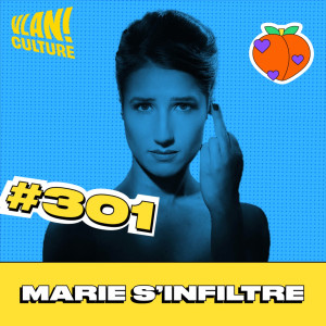 #301  S'épanouir pleinement grâce à l'audace avec Marie s'infiltre!