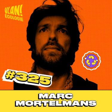 #325 En finir avec les idées fausses sur le vivant avec Marc Mortelmans
