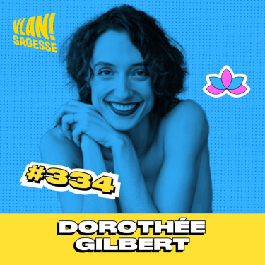 #334 Danseuse étoile, une détermination sans faille avec Dorothée Gilbert