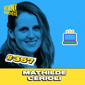 #357 Eduquer nos enfants à l'ère de l'intelligence artificielle avec Mathilde Cerioli