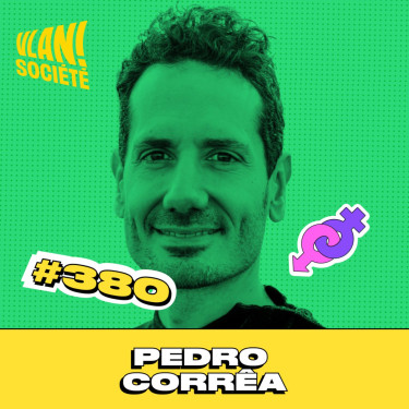 #379 Libérer notre puissance pour réinventer demain avec Pédro Correa