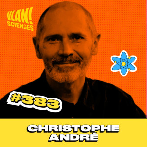 #383 Comment affronter le cancer sans perdre pied ? Avec Christophe André