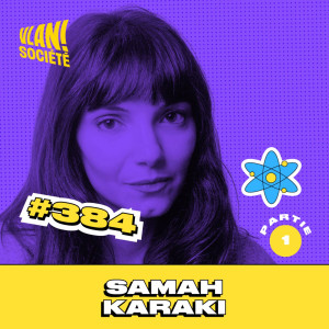 #384 Qui façonne notre vision pour demain? Avec Samah Karaki