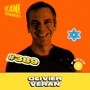 #389  Comment l'humain devient le prochain chantier technologique? Avec Olivier Veran