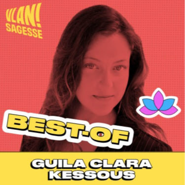 [BEST-OF]  Comment se connecter à son intelligence situationnelle? Avec Guila  Clara Kessous