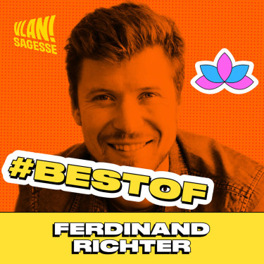 [BEST-OF] Comment se reconnecter à ses aspirations avec Ferdinand Richter