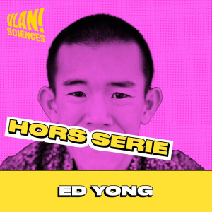 [HORS SERIE] How animals perceive the world with Ed Yong