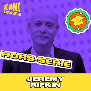 [HORS-SERIE]  The new era of adaptation with Jeremy Rifkin