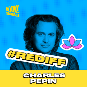 [REDIFF] Booster sa confiance en soi à l'ère des réseaux sociaux avec Charles Pepin
