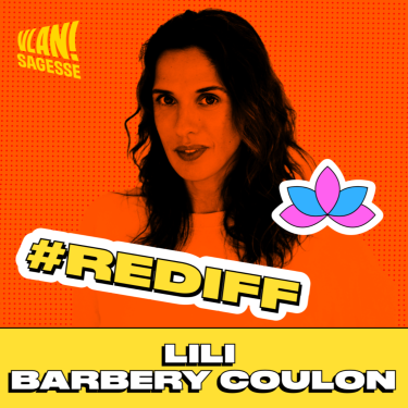{REDIFF} Faire face à ses contradictions pour changer de mode de vie avec Lili Barbery Coulon