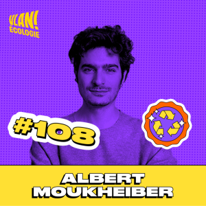 #108 Pourquoi la culpabilisation écologique ne fonctionne pas ? avec Albert Moukheiber