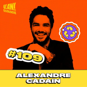 #109 Pouvons-nous souhaiter rompre avec nos modes de vie ? avec Alexandre Cadain #109 Pouvons-nous souhaiter rompre avec nos modes de vie ? avec Alexandre Cadain