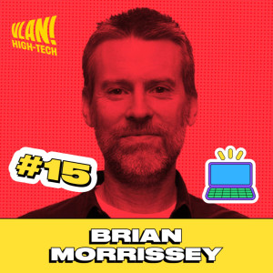 #15 The dirty secrets of the Digital industry with Brian Morrissey