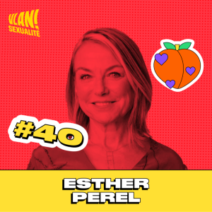 #40 Les relations amoureuses à l’ère digitale avec Esther Perel