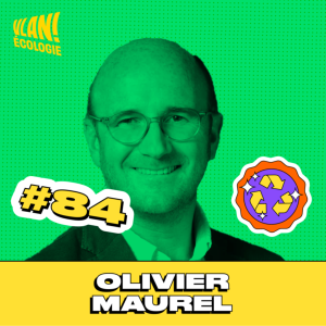 #84 Grand tournant écologique: soyons concret avec Olivier Maurel #84 Grand tournant écologique: soyons concret avec Olivier Maurel
