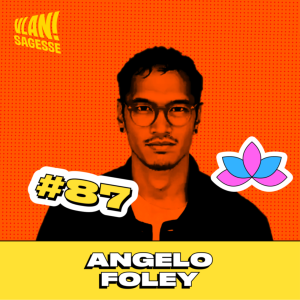 #87 Balancer ses peurs pour s'en libérer avec Angelo Foley