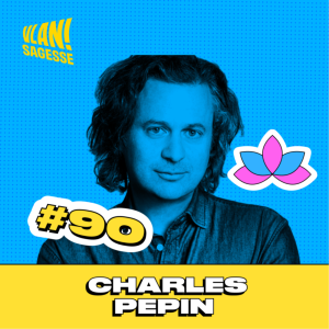 #90 Booster sa confiance en soi à l'ère numérique avec Charles Pepin